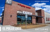 EL POLLO LOCO - Matthews · El Pollo Loco is uniquely positioned by offering the high-quality food and dining experience you would expect from a fast casual restaurants while providing