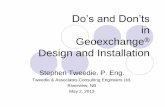 Do’s and Don’ts in Geoexchange Design and Installation · Design and Installation Stephen Tweedie. P. Eng. Tweedie & Associates Consulting Engineers Ltd. ... Titanium CPVC/FRP