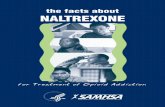 The Facts About Naltrexone for Treatment of Opioid … · the facts about NALTREXONE for Treatment of Opioid Addiction “It’s not like I woke up one day when I was young and told