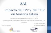 Impacto del TPP y del TTIP en América Latina - …comce.org.mx/wp-content/uploads/2016/07/7.-Mtra.-Beatriz-Leycegui.pdf · Impacto del TPP y del TTIP en América Latina Foro de comercio