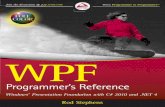 Go beyond what you thought possible WroxJoin the ... · Rod Stephens p2p.wrox.com WroxJoin the discussion @ Programmer to Programmer™ Programmer’s Reference WPF Windows® Presentation