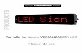 Pantalla luminosa VISUALIZADOR LED - cablematic.com · Pida ayuda a un especialista si se le complica mucho el proceso de montaje. ... es el ajuste predeterminado y significa que