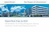 OpenText Fax to EDI - OpenText Business Network … · OpenText Fax to EDI Pam Bernardino, VP of Product Management, OpenText Greg Horton, Director Product Marketing, OpenText OpenText