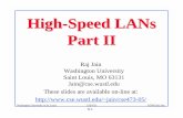 High-Speed LANs Part II - cse.wustl.edujain/cse473-05/ftp/i_9lan.pdf · Gigabit Ethernet 10G Ethernet Token Ring ... Fiber Distributed Data Interface (FDDI), 100BASE-FX