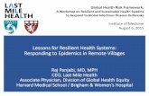Lessons for Resilient Health Systems: Responding …/media/Files/Activity Files... · Lessons for Resilient Health Systems: Responding to Epidemics in Remote Villages Raj Panjabi,