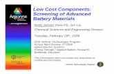 Low Cost Components: Screening of Advanced Battery Materials · Low Cost Components: Screening of Advanced Battery Materials Andy Jansen (new PI), Jun Liu Chemical Sciences and Engineering