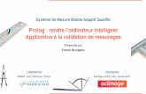Prolog : rendre l’ordinateur intelligent Application à la ... · Contexte Métrologie Prolog MEASURE Conclusion Ingénieur recherche 7 domaines d’expertise ActiNote Assistant