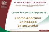 Como Aperturar un Negocio en Ensenada - XXII Ayuntamiento de …ensenada.gob.mx/.../2012/07/COMO-APERTURAR-UN-NEGOCIO-V2.pdf · 2012-07-11 · La simple idea de un negocio, la tenemos