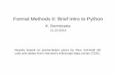 Formal Methods II: Brief intro to Python - ifi.uzh.ch · Formal Methods II: Brief intro to Python K. Dermitzakis 11.10.2013 Heavily based on presentation given by Nico Schmidt (AI