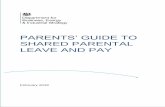 PARENTS’ GUIDE TO - assets.publishing.service.gov.uk · How much is Statutory Shared Parental Pay and who pays it? ..... 53 Introduction The Parents’ Guide to Shared Parental