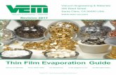 VEM Thin Film Evaporation Guide€¦ · °C @ Vapor Pressure (Torr) ... 550 4.64 — — — ~200 eBeam (good) Al O , Mo, Ta ... VEM Thin Film Evaporation Guide ...