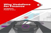 Why Vodafone for Finance · particularly Vodafone’s M-Pesa in Africa and micro-finance in India. M-Pesa, for example, is helping businesses to enter emerging markets, ... The Aviva