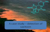 A case study detection of saxitoxin - chembiol.ttk.mta.huchembiol.ttk.mta.hu/ea/PMR7ea.pdf · Saxitoxin •One of the most toxic non-protein substances •0.2 mg is lethal to an average
