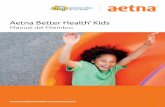 Aetna Better Health Kids · Manual del Miembro Aetna Better Health ® Kids