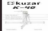 Manual KUZAR K-40 (V.10.14) - PRO DG SYSTEMS · A.6 - Tornillo ﬁ jación carro de acero / Fixation screw for steel lifting carriage ... 1036 Tornillo allen M8 x 30 / Allen screw