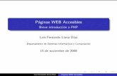 P aginas WEB Accesiblesantares.sip.ucm.es/~luis/accesibilidadWEB08-09/php.pdf · 2008-11-13 · Programaci on en el servidor PHP, JSP, Java Servlets ASP, Muchos m as: perl, python....