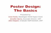 Poster Design: The Basics - University of Washington · Poster Design: The Basics Presented by: Irene Svete, Washington NASA Space Grant Jennifer Harris, Associate Director, URP Jake