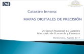 Catastro Innova: MAPAS DIGITALES DE PRECISIÓNcatastro.mef.gub.uy/innovaportal/file/22286/3/presentacion-de... · Dirección Nacional de Catastro ... Catastro Innova: MAPAS DIGITALES