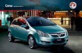 Corsa 2010 Models Edition 3 - Wilsons of Rathkenny · C’MON Check the style Corsa looks brilliant from every angle. The seriously sporty three-door, sharp and dynamic with real