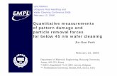 Quantitative measurements of pattern damage and … · (Cu, Ru, Noble metals and low-k) •CMP Consumables (Slurries, Pad and Conditioner) •Post CMP Cleaning (Scrubber and Megasonic)