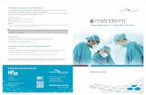 Two-Step Procedure, 2 mm MatriDerm Tissue …€¦ · In the One-Step Procedure, MatriDerm® is immediately covered with a Split-Thickness Skin Graft (STSG) Wound Bed Preparation