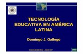 Domingo J. Gallego - uned.es · PUNTO DE PARTIDA Catecismo de Fray Pedro de Gante México 1528 TECNOLOGÍA EDUCATIVA EN AMÉRICA LATINA - Cátedra Andres Bello – UNED 2007