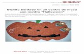 Centro de mesa con motivo Halloween Bernina · 2014-10-15 · Diseño bordado en un centro de mesa con motivo “Halloween” ... · Un trozo de tela estampada en tono naranja de