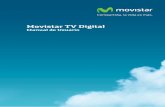 Movistar TV Digital€¦ · Movistar TV Digital | 3 Bienvenido a Movistar TV Digital Con este manual podrá conocer y aprender a utilizar las aplicaciones y los servicios que le ofrece