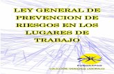LEY GENERAL DE PREVENCION DE RIESGOS EN LOS LUGARES DE … · 2015-12-04 · ley general de prevencion de riesgos en los lugares de ... proyecto: “fortaleciendo la ... ley general