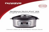 NuWave Nutri-Pot 8Q 'LJLWDO3UHVVXUH&RRNHU · Coated with Duralon ... Instructions and other instructions contained in this manual. 7. Do not place near flammable materials, heating