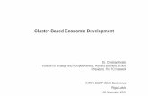 Cluster-Based Economic Development · Cluster-Based Economic Development Dr. Christian Ketels Institute for Strategy and Competitiveness, Harvard Business School ... more effective