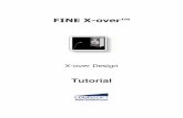 FINE X-over 3 Tutorial A4 - Prism Soundresources.prismsound.com/tm/FINE_X-over_3_Tutorial.pdf · 2 In this tutorial we show several examples of simple and advanced X-over designs,