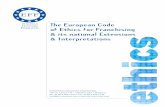 The European Code of Ethics for Franchising & its … Code of Ethics .pdf · The European Code of Ethics for Franchising & its national Extensions & Interpretations EUROPEAN FRANCHISE