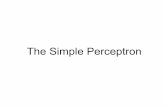 The Simple Perceptron - 130.243.105.49130.243.105.49/.../2007_02_01b-Janecek-Perceptron.pdf · Perceptron Convergence Theorem As we have seen, the learning algorithms purpose is to