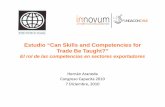 Estudio “Can Skills and Competencies for Trade Be …siteresources.worldbank.org/INTRANETTRADE/Resources/... · 2011-03-17 · El rol de las competencias en sectores exportadores