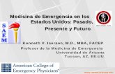 Medicina de Emergencia en los Estados Unidos: … Med-Past-Present... · la medicina de emergencia y temas relacionados con la ... en los líderes de todas las fases de la medicina