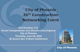 City of Phoenix 26th Construction DBE EXPO... · City of Phoenix 26th Construction Networking Event Kini Knudson, P.E. Street Transportation Asst Director/City Engineer City of Phoenix
