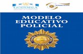 MODELO EDUCATIVO POLICIAL - pnc.edu.gtpnc.edu.gt/wp-content/uploads/2017/06/MODELO-EDUCATIVO-POLICI… · Paula Lorena Godoy Muñoz ... Nery Abilio Ramos y Ramos ... dad enmarcada
