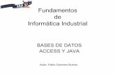 Fundamentos de Informática Industrial - CEC | Centro …luvasque/edo/java/manuales/MsAccess_y_Java.pdf · Se encuentra en el paquete java.sql.* ODBC Open DataBase Connectivity. ...