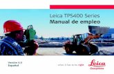 Leica TPS400 Series Manual de empleo · 2017-05-22 · un rayo ancho de láser visible rojo, que sale coaxialmente por el objetivo del antejo. • Los instrumentos equipados con un