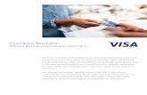 Visa Claims Resolution the number of disputes rising, and processing time and costs increasing, Visa is excited to introduce the Visa Claims Resolution (VCR) initiative. To improve