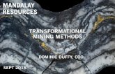 Delivering Value and Growth - Mandalay Resources · Immediate conversion to mechanized longhole open stoping method, no shrinkage stopes mined by Mandalay Gradual mining ramp-up to