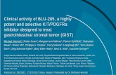 Clinical activity of BLU-285, a highly potent and ... · inhibitor designed to treat gastrointestinal stromal tumor ... (9.3, NE) PFS at 6 months 69% ... –Erasmus MC Cancer Institute