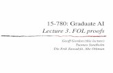 15-780: Graduate AI Lecture 3. FOL proofssandholm/cs15-780S11/slides/03-fol+sat... · HW1 Out today Due Tue, Feb. 1 (two weeks) hand in hardcopy at beginning of class Covers propositional