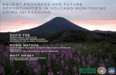 Recent progress and future opportunities in volcano monitoring using ... · RECENT PROGRESS AND FUTURE OPPORTUNITIES IN VOLCANO MONITORING USING INFRASOUND DAVID FEE GEOPHYSICAL INSTITUTE