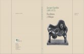 Z T Jacques Lipchitz I H C (1891-1973) P I S Esculturas ... · del vocabulario cubista en la escultura. Compartiendo inquietudes y proyectos con Picasso y Braque, Lipchitz ... para