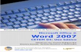 Microsoft Office ® Word 2007 - CETEM.upr.edu – …cetem.upr.edu/cetem/download/manuales/office-2007/word2007_basic… · de herramientas de escritura con una interfaz de fácil