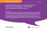 Cash Transfer Programs for Gender Equality in Girls ... · Cash Transfer Programs for Gender Equality in Girls’ Secondary Education APril 2014 Discussion PaPer1 Summary The importance