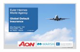 Euler Hermes World Agency - iata.org Forum '17 Presentations... · 3 Euler Hermes Key Statistics 55,000+ Clients worldwide €2.6 billion Consolidated turnover #1 player in trade