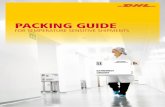 PACKING GUIDE - DHL · The combination temperature solution is an addition to the DHL Thermo Packaging range that can accommodate the shipping of frozen and ambient samples within